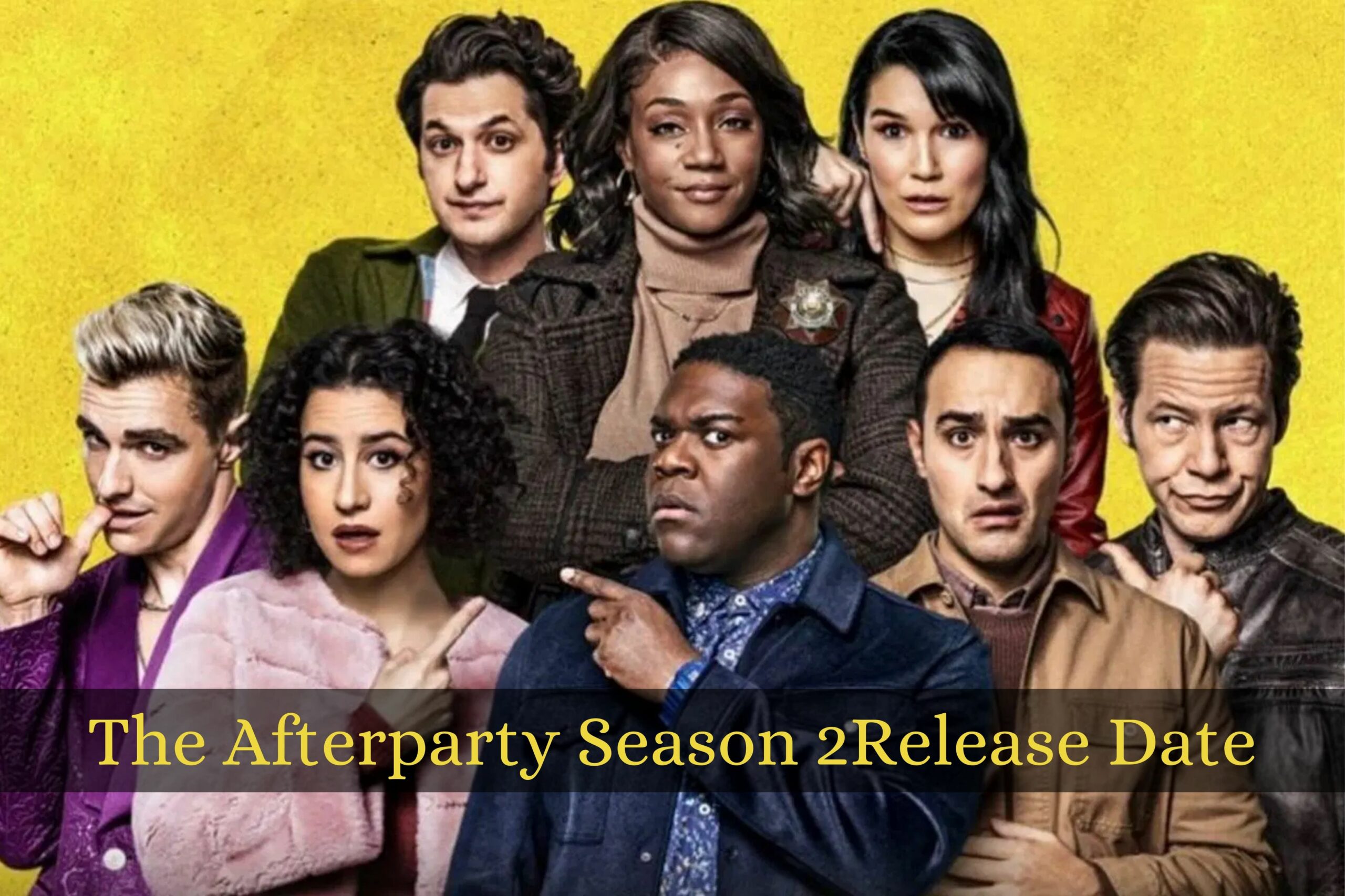 The Afterparty Season 2 Release Date Status, Cast And Storyline Updates 2022!