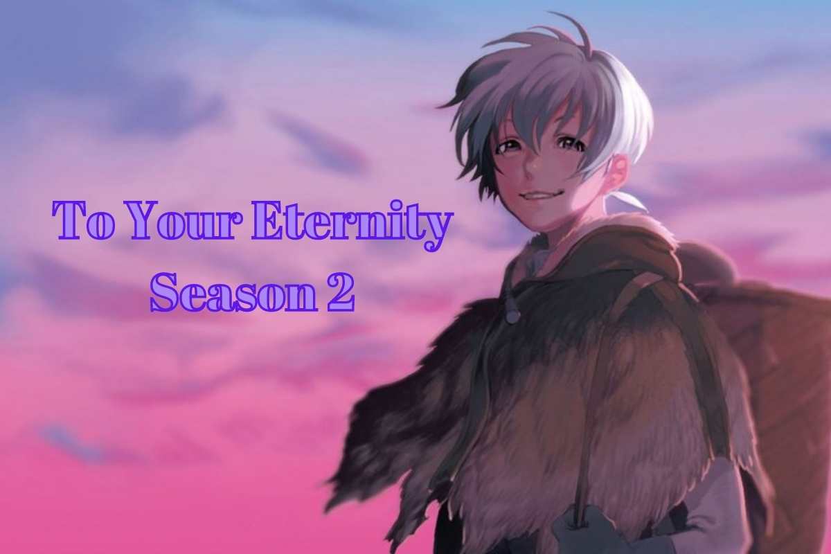 To Your Eternity Season 2