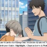 Uzaki-Chan Wants to Hang Out Season 2( latest Updates) Release Date Status, Highlight, Characters & Plot