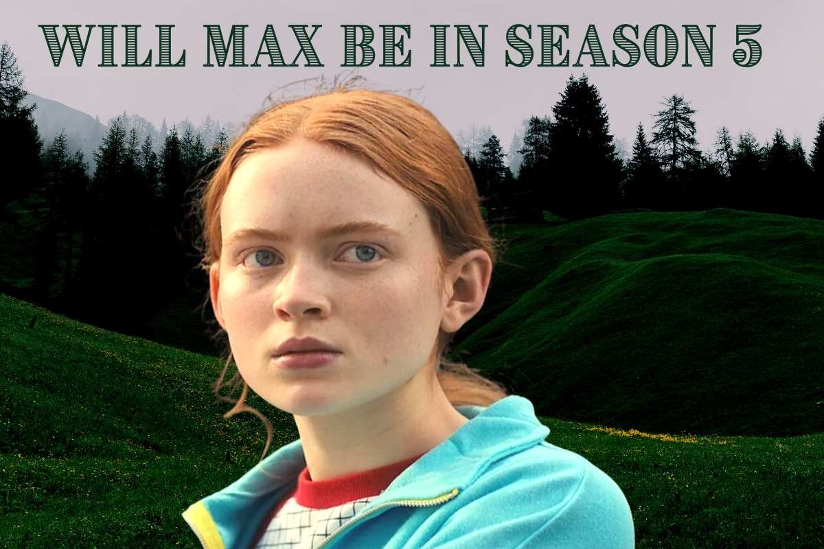 Will Max Be In Season 5