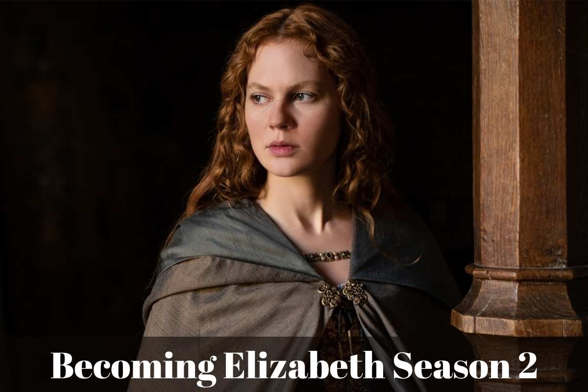 Becoming Elizabeth Season 2