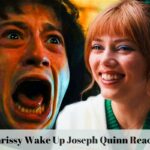 Chrissy Wake Up Joseph Quinn Reaction
