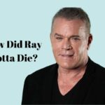 How Did Ray Liotta Die