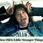 How Old Is Eddie Stranger Things