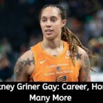 Is Brittney Griner Gay Career, Honors & Many More