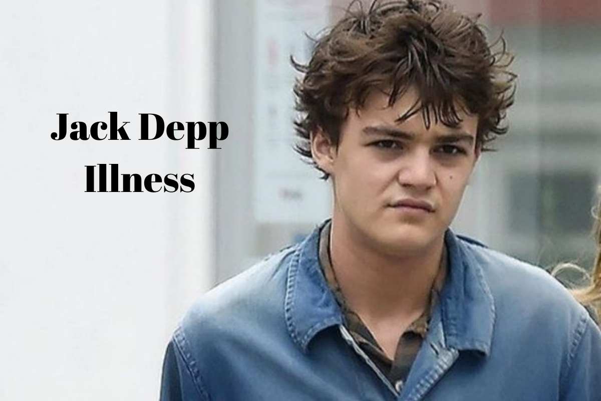 Jack Depp Illness