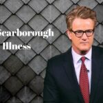 Joe Scarborough Illness
