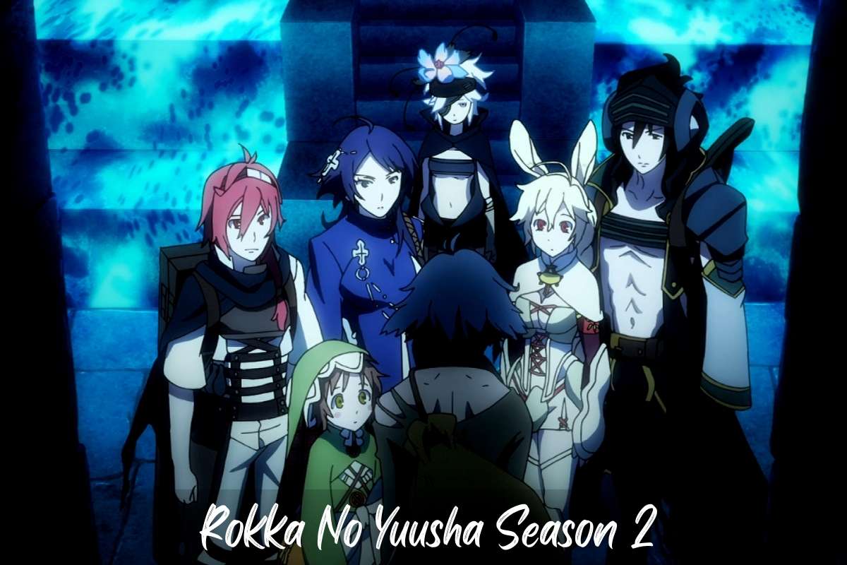 Rokka No Yuusha Season 2