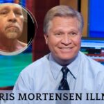 Chris Mortensen Illness
