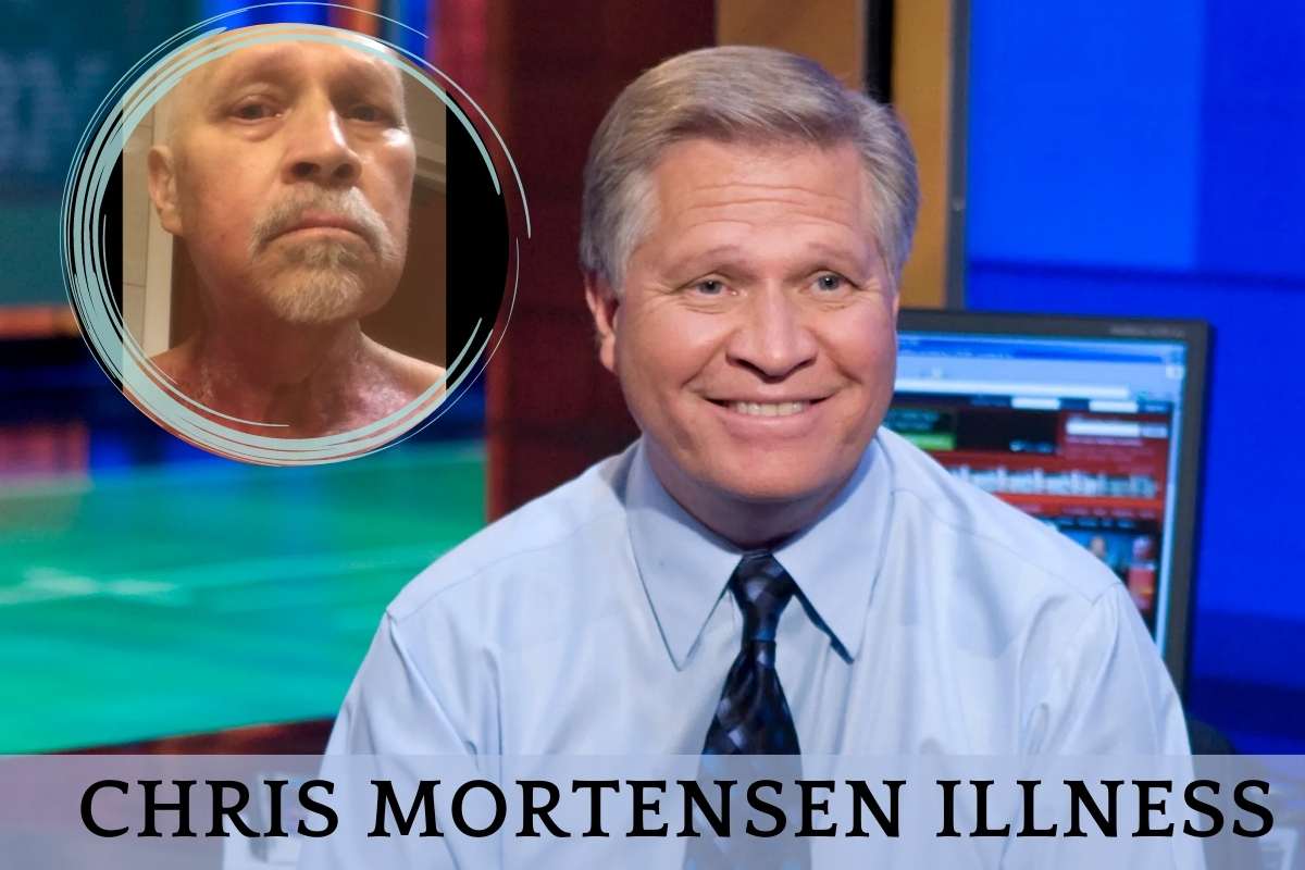 Chris Mortensen Illness