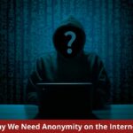 Why we Need Anonymity on the Internet