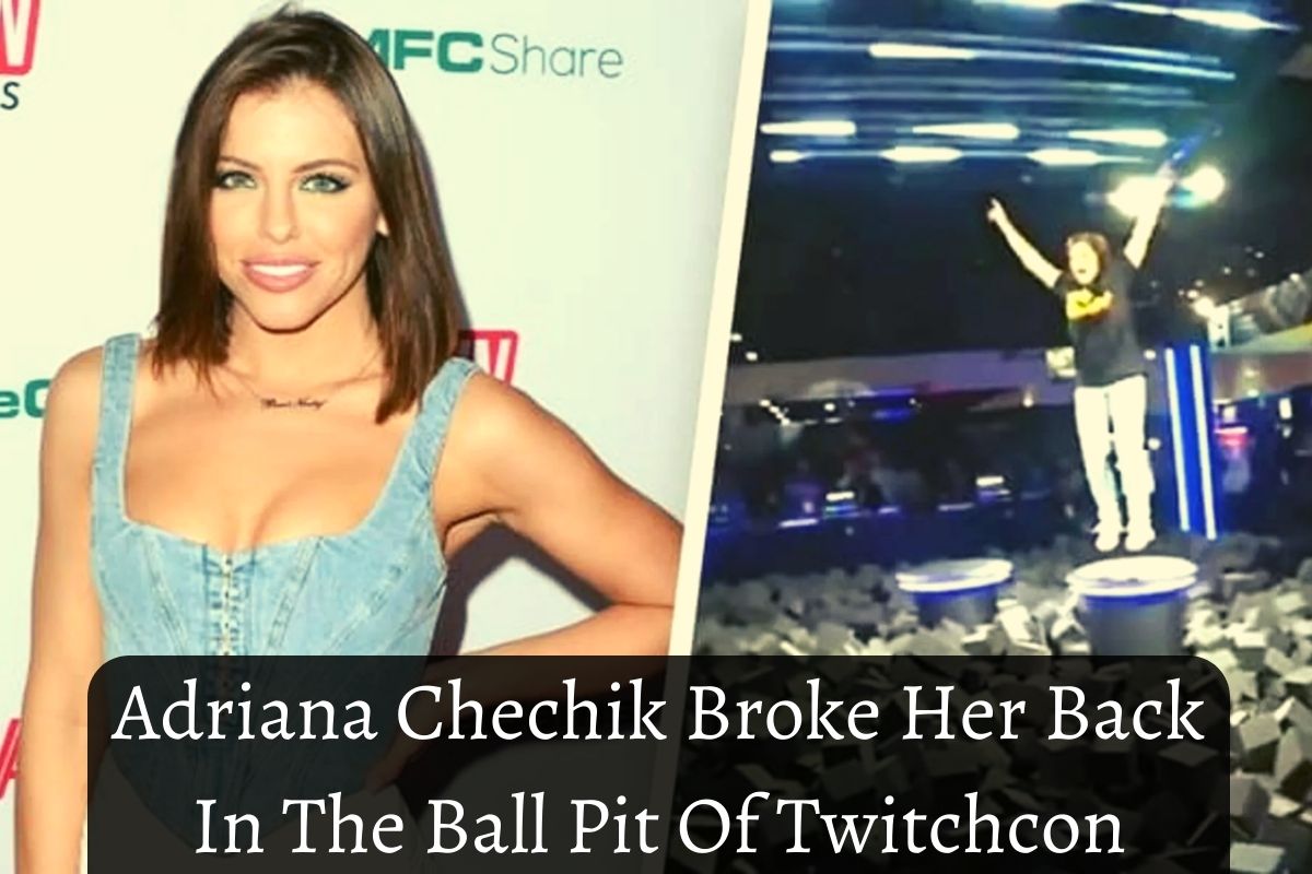 Adriana Chechik Broke Her Back In The Ball Pit Of Twitchcon Lake County News