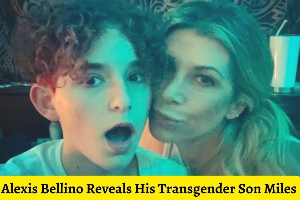 Alexis Bellino Reveals His Transgender Son Miles