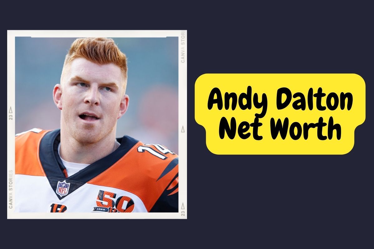Andy Dalton Net Worth, Career, Personal Life, Age and More Details