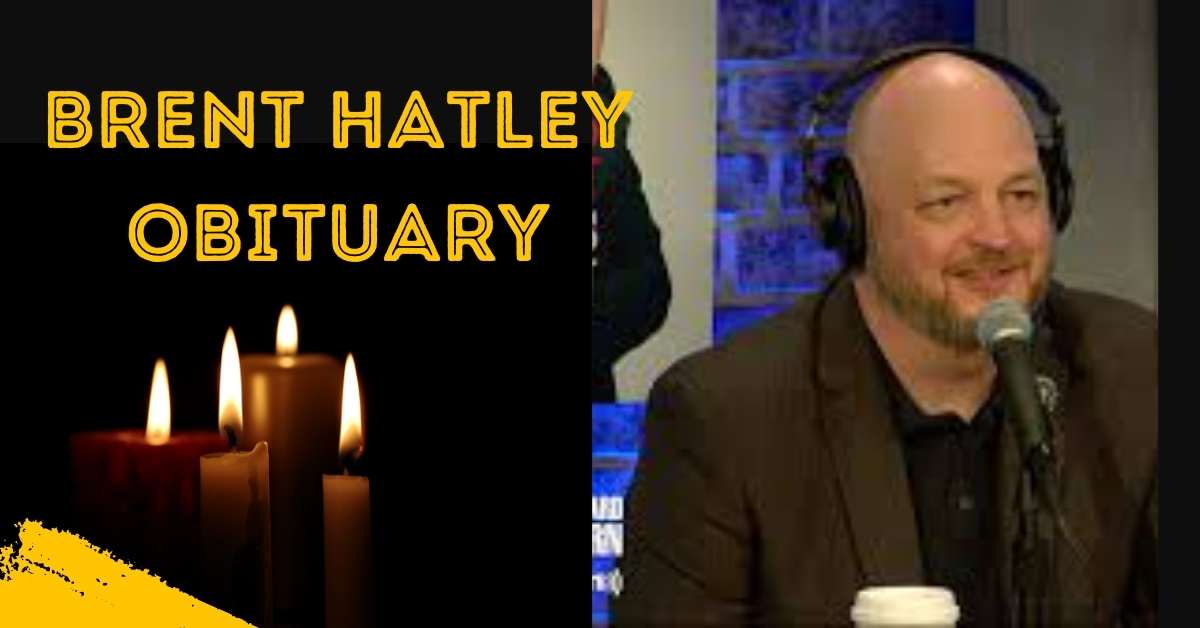 Brent Hatley Obituary