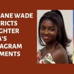 Dwyane Wade Restricts Daughter Zaya's Instagram Comments