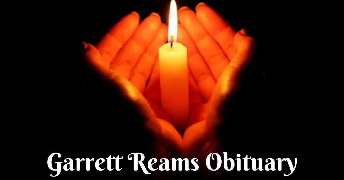 Garrett Reams Obituary