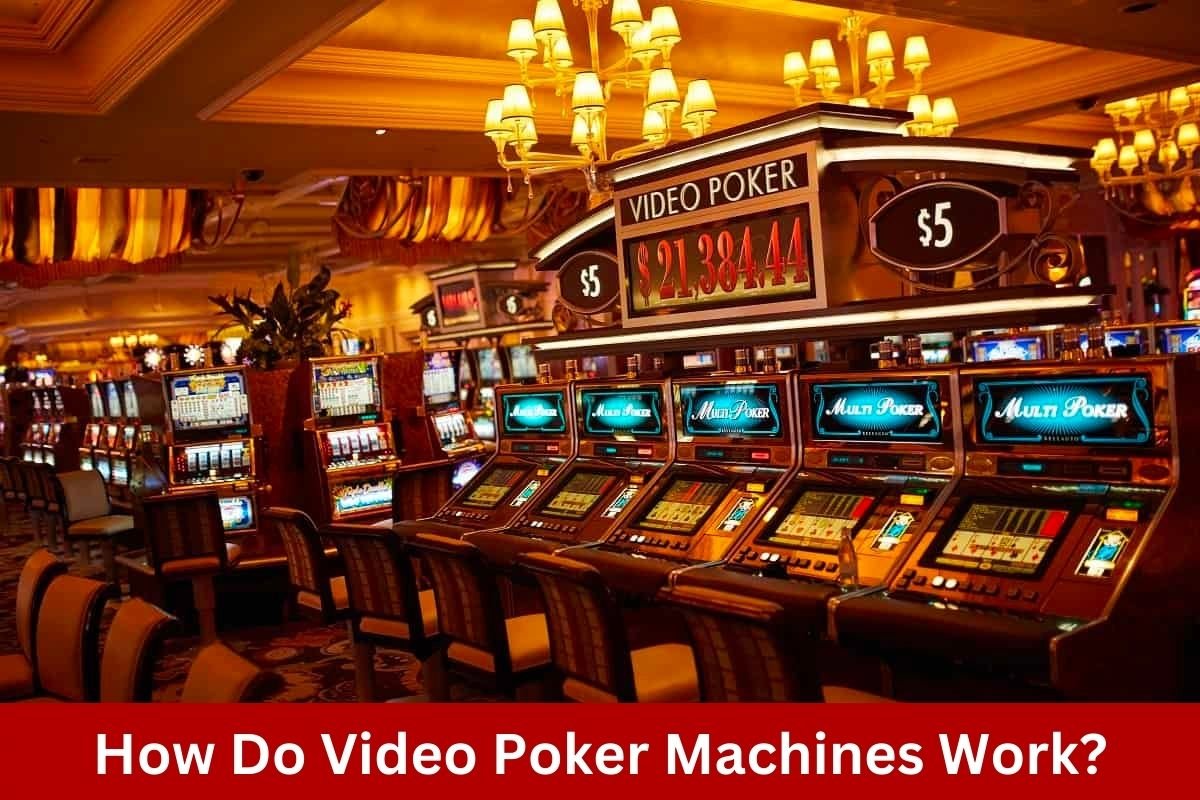 How Do Video Poker Machines Work?