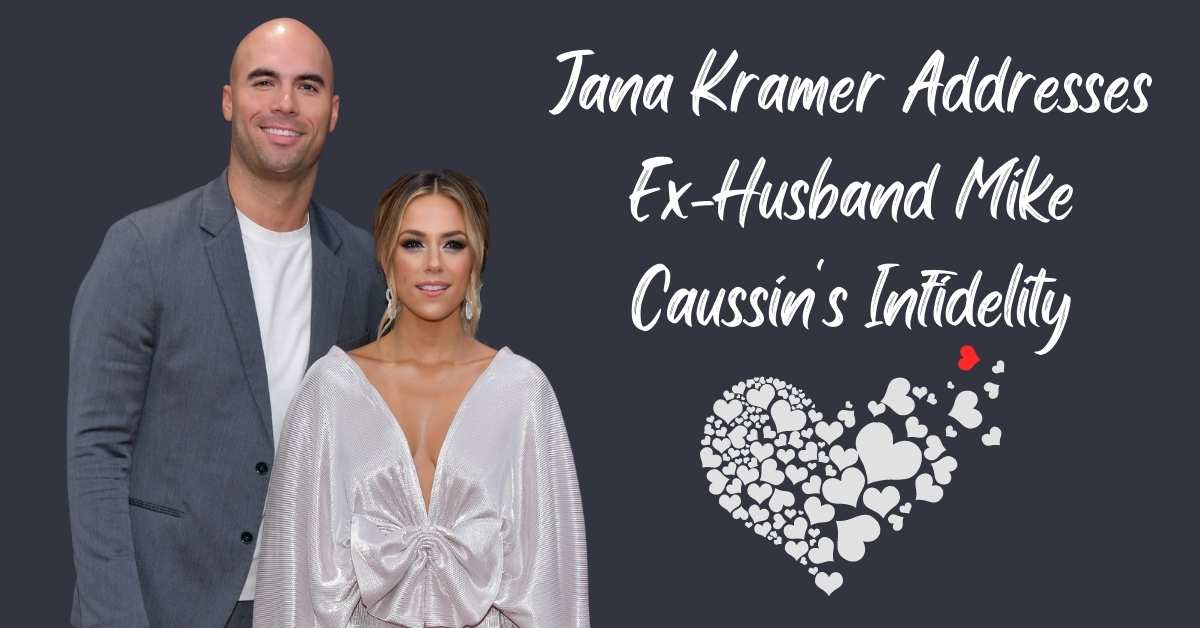 Jana Kramer Addresses Ex-Husband Mike Caussin's Infidelity