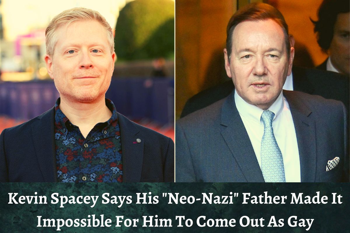 Kevin Spacey Says His Neo-Nazi Father Made It Impossible For Him To Come Out As Gay