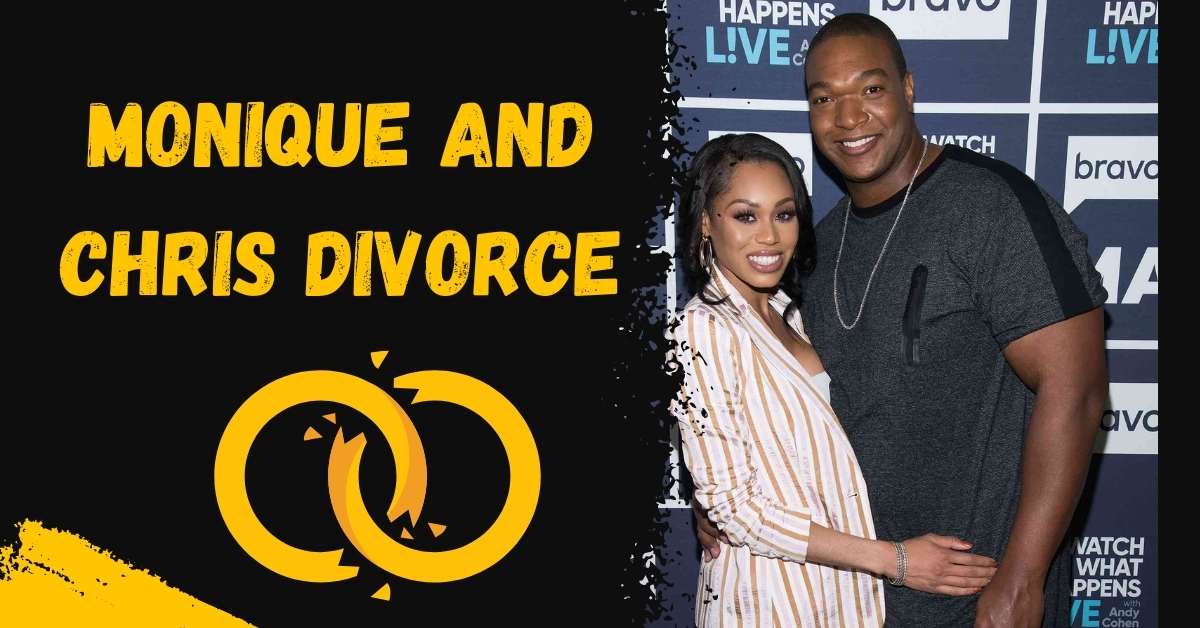 Monique And Chris Divorce