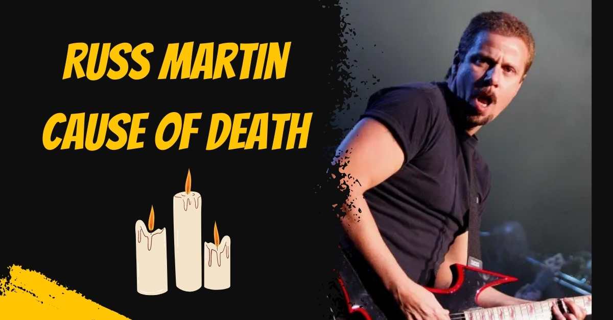 Russ Martin Cause of Death