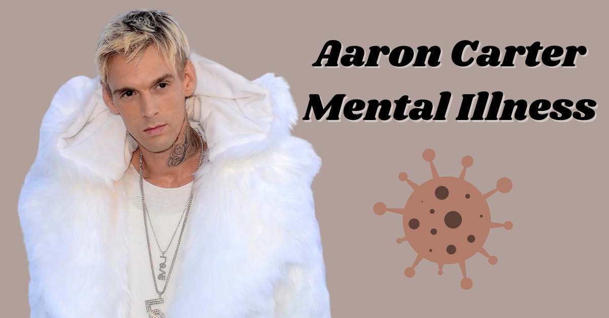 Aaron Carter Mental Illness