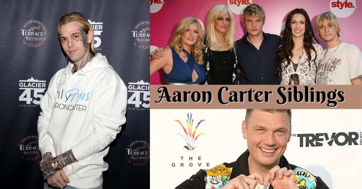 Aaron Carter Siblings: Information About His 7 Brothers and Sisters