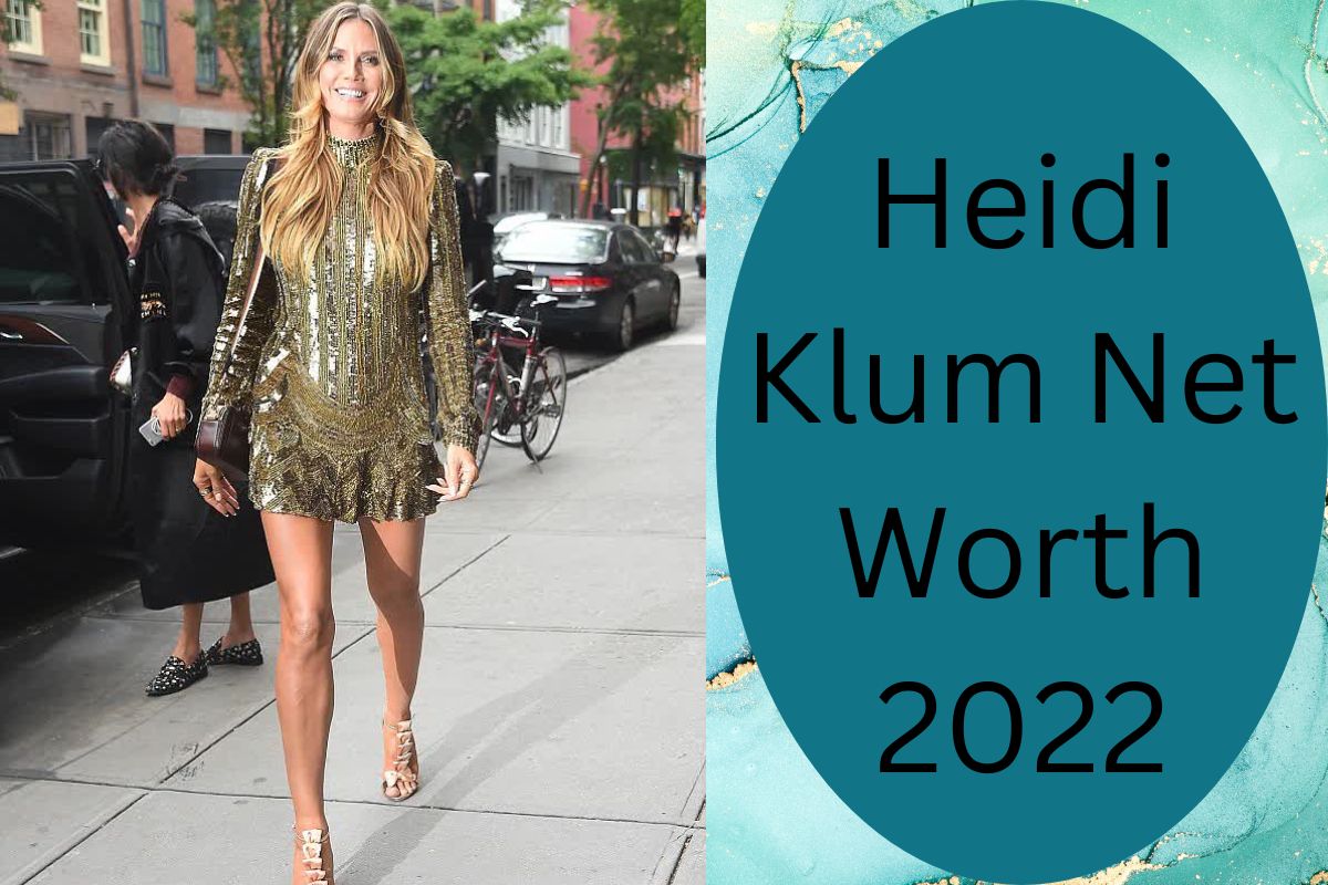 Heidi Klum Net Worth 2022