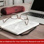 How to Write an Abstract for Your Scientific Research and Other Papers?