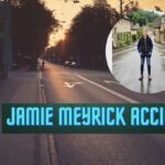 Jamie Meyrick Accident