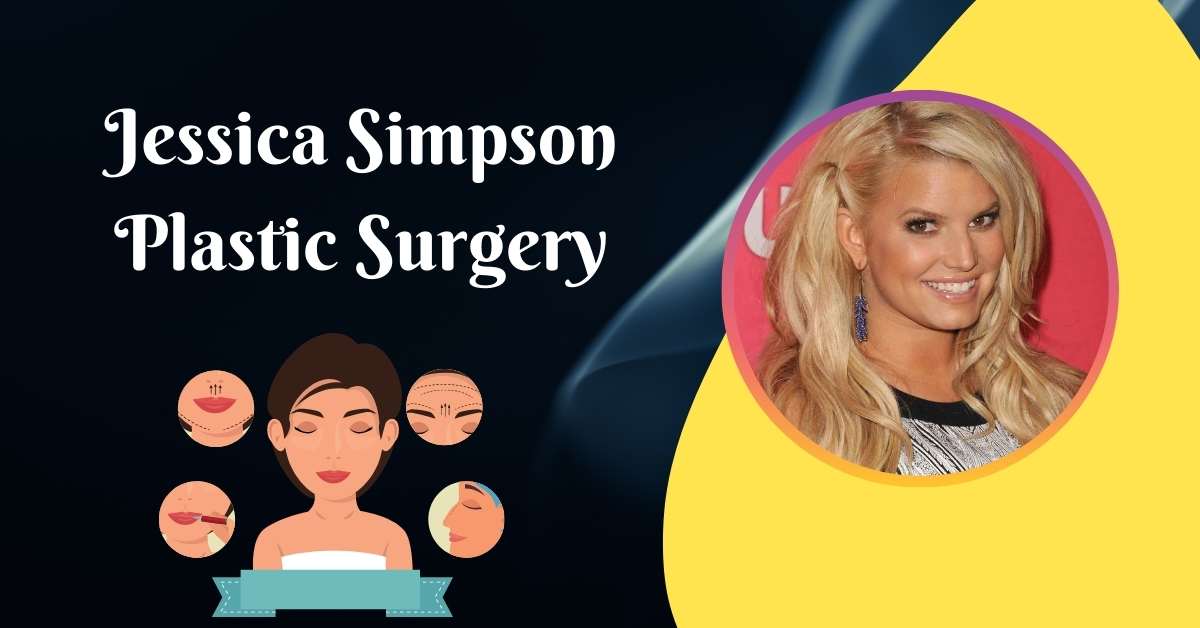 Jessica Simpson Plastic Surgery