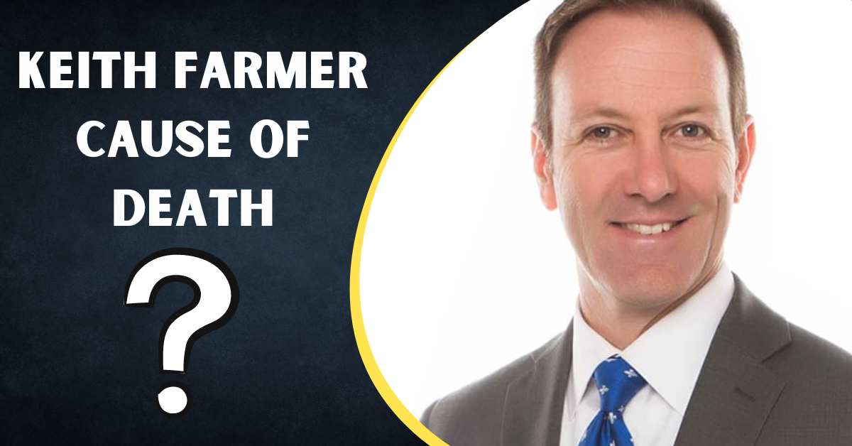 Keith Farmer Cause of Death