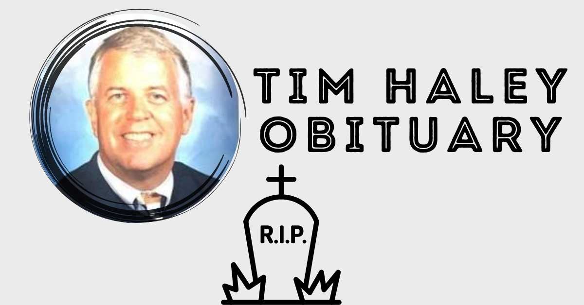 Tim Haley Obituary