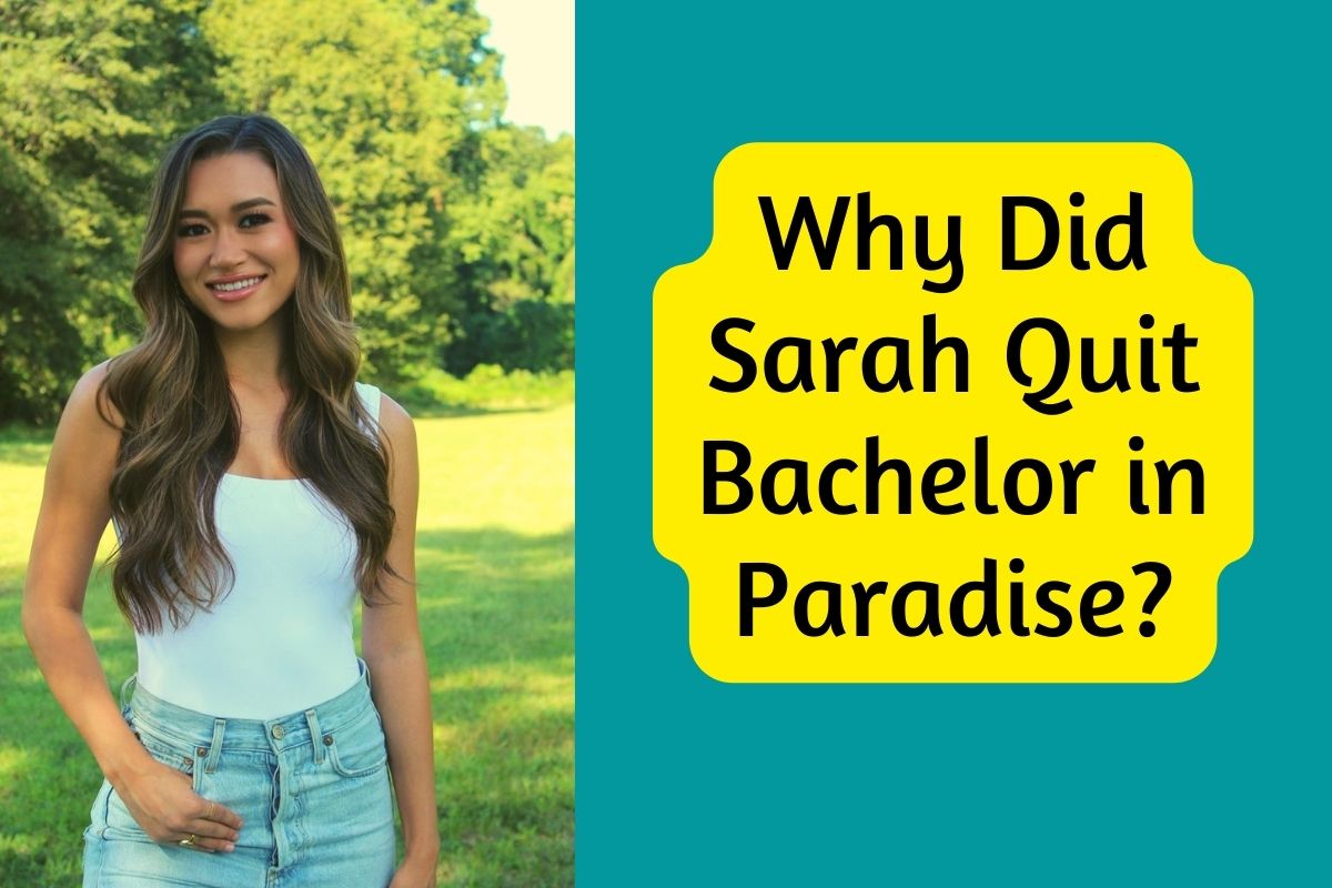 Why Did Sarah Quit Bachelor in Paradise (1)