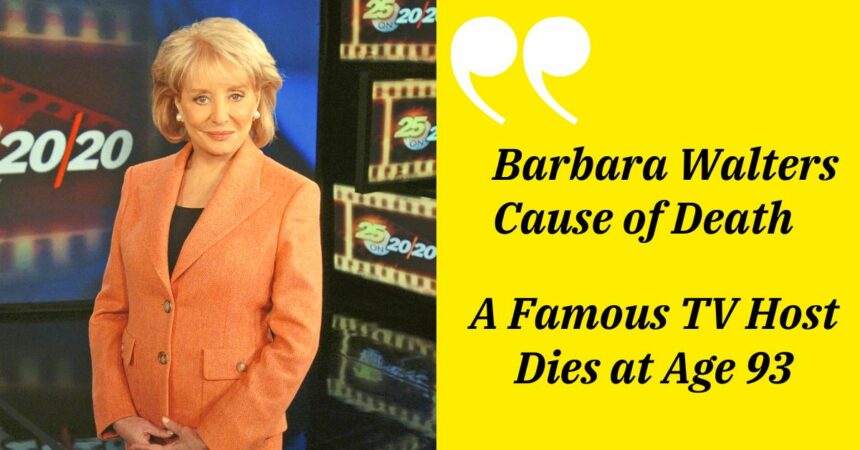 Barbara Walters Cause of Death