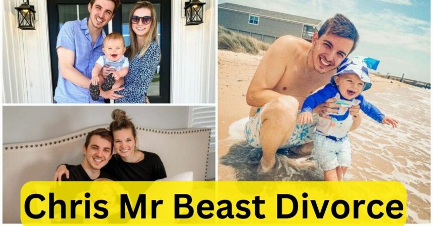 Chris Mr Beast Divorce