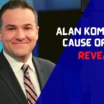Alan Komissaroff Cause of Death Revealed