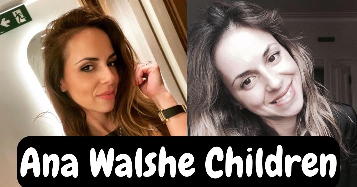 Ana Walshe Children
