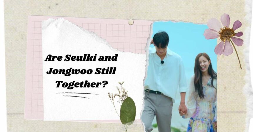 Are Seulki and Jongwoo Still Together
