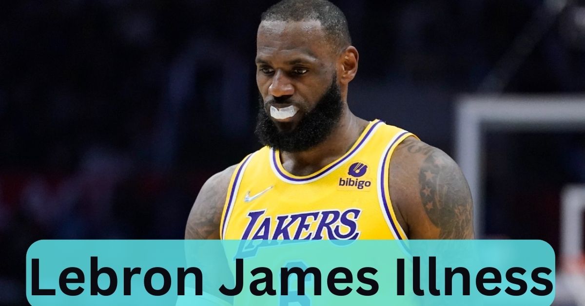 Lebron James Illness