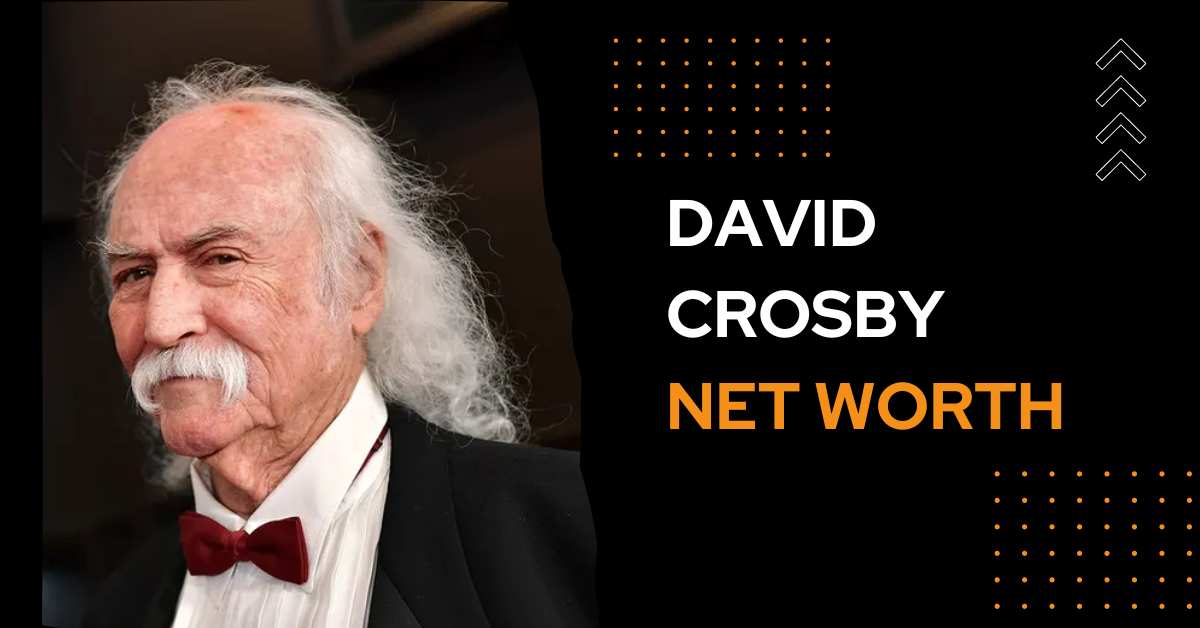 David Crosby Net Worth
