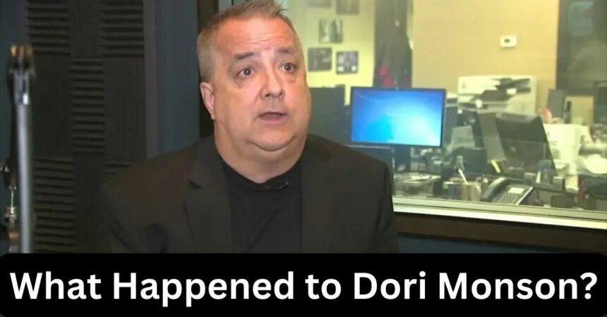 What Happened to Dori Monson?