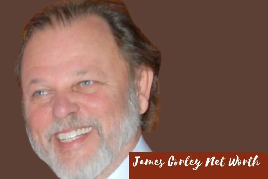 James Corley Net Worth