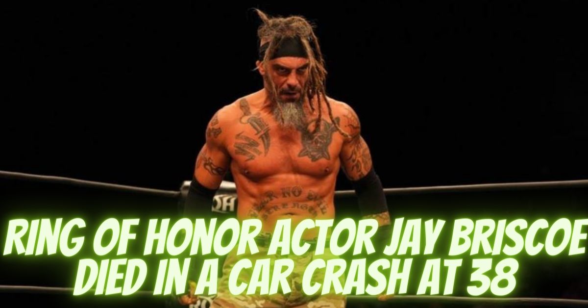 Ring of Honor Actor Jay Briscoe Died in a Car Crash at 38