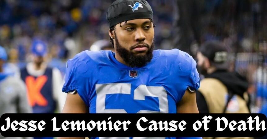 Jesse Lemonier Cause of Death