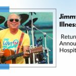 Jimmy Buffett Illness Return Tour Dates Announced After Hospitalization!