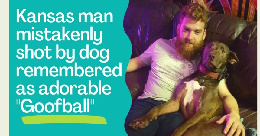 Kansas man mistakenly shot by dog remembered as adorable Goofball