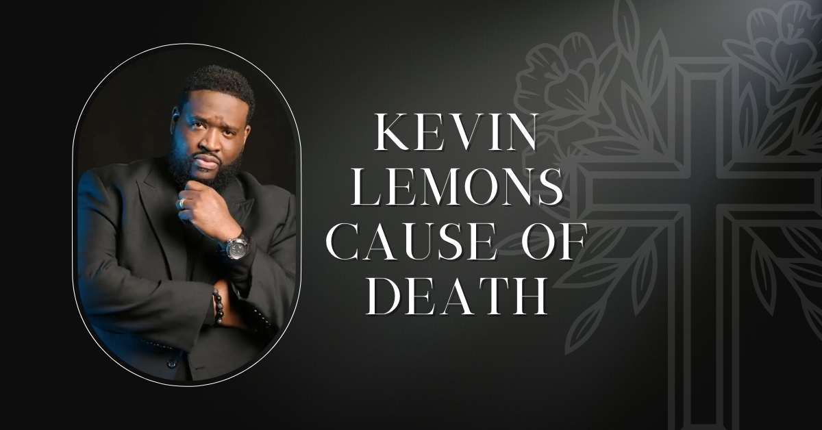 Kevin Lemons Cause of Death
