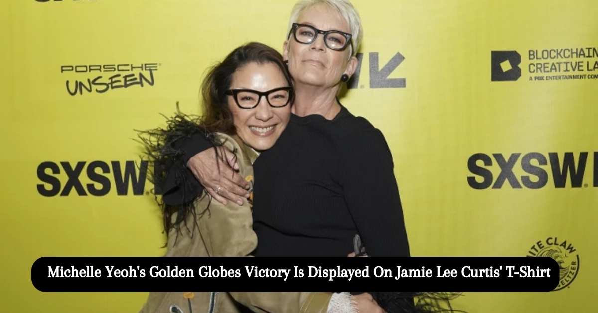 Michelle Yeoh's Golden Globes Victory Is Displayed On Jamie Lee Curtis